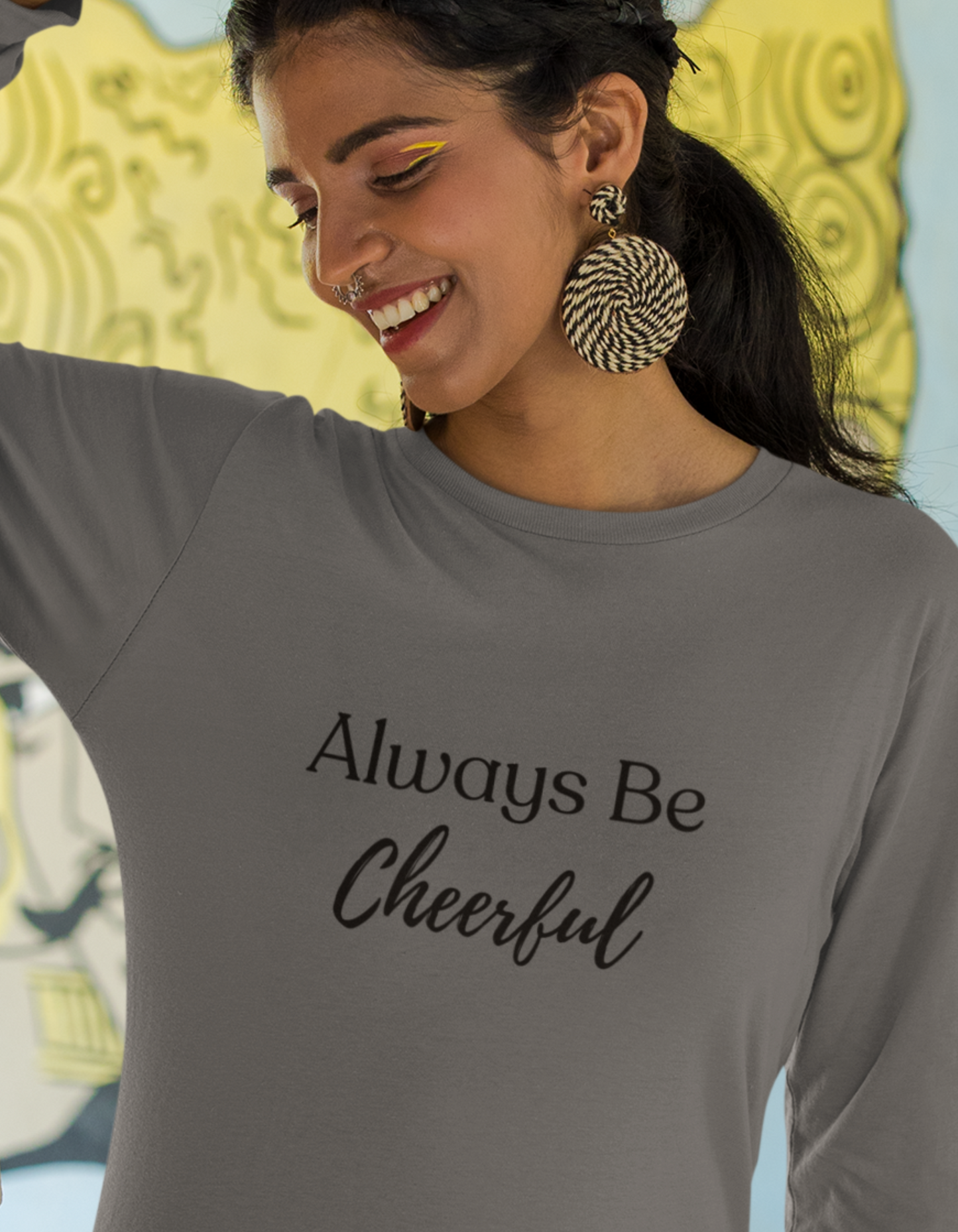 Always Be Cheerful
