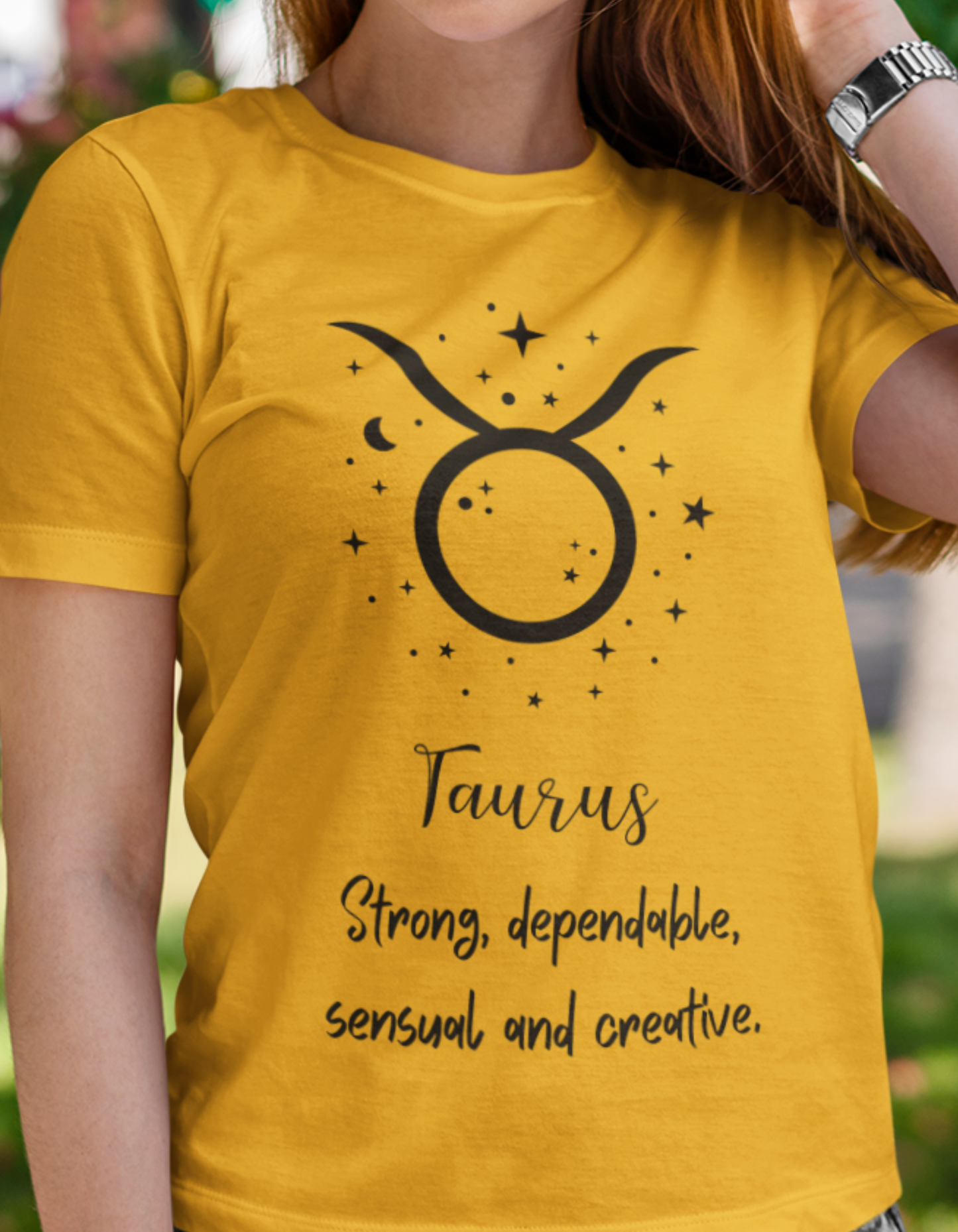 TAURUS - Strong, Dependable, Sensual and Creative
